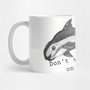 Don't vaQUITa on me Mug